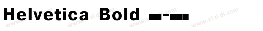 Helvetica Bold 粗体字体转换